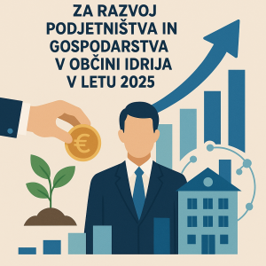 Javni razpis za dodeljevanje pomoči za razvoj podjetništva in gospodarstva v občini Idrija v letu 2025