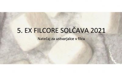 5. EX FILCORE SOLČAVA 2021 - natečaj za ustvarjalce v filcu - razpis-jpg.JPG